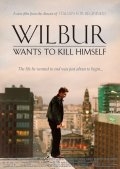 Уилбур хочет покончить с собой (2002) смотреть онлайн