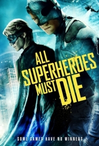 Все супергерои должны погибнуть (2011) смотреть онлайн