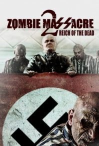Резня зомби 2: Рейх мёртвых (2015) смотреть онлайн