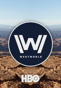 Мир Дикого Запада 1 сезон смотреть онлайн